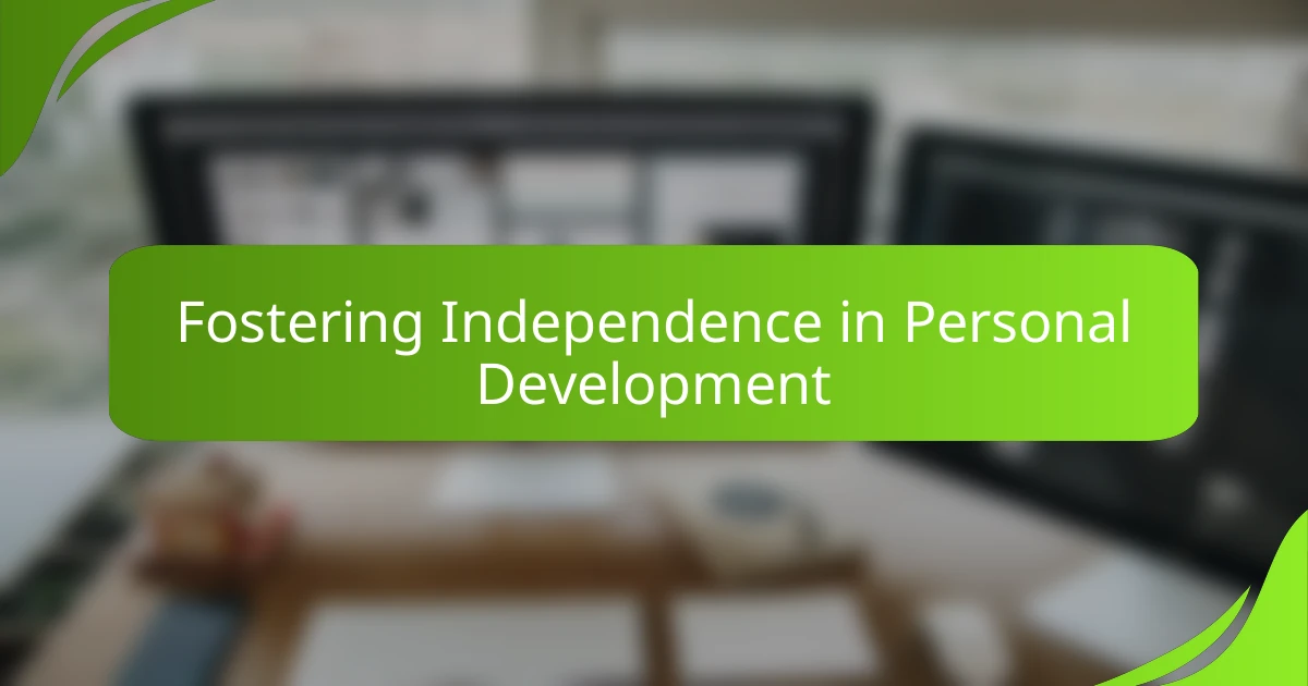 Fostering Independence in Personal Development