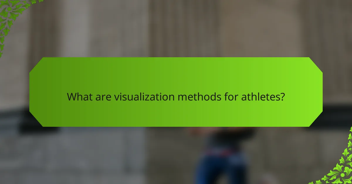 What are visualization methods for athletes?