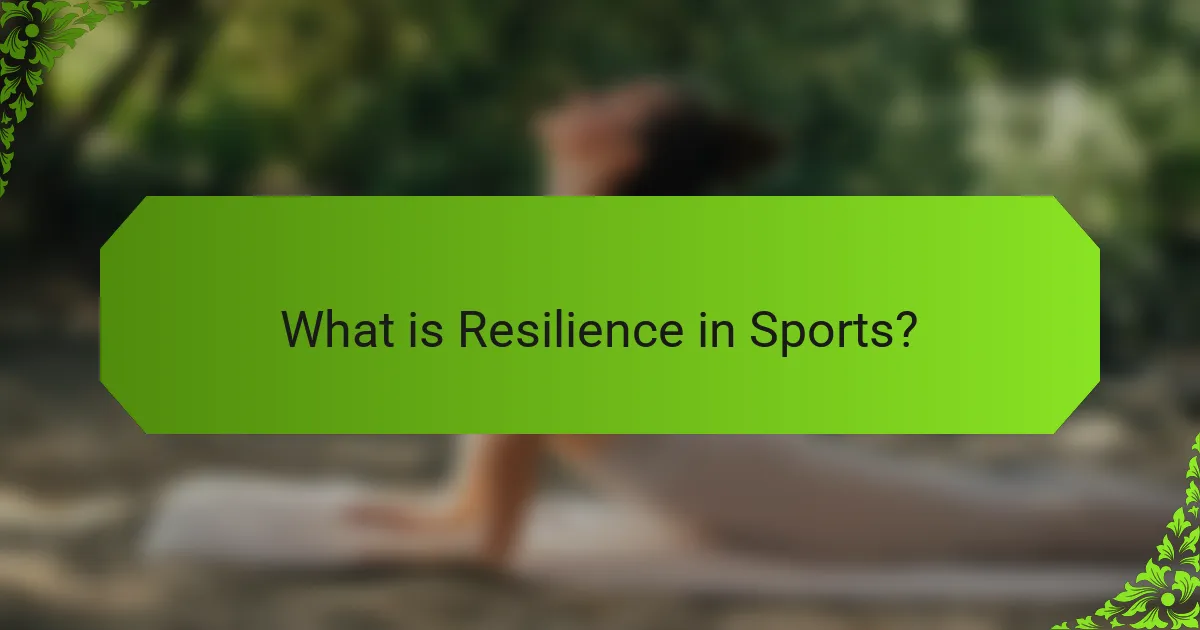 What is Resilience in Sports?